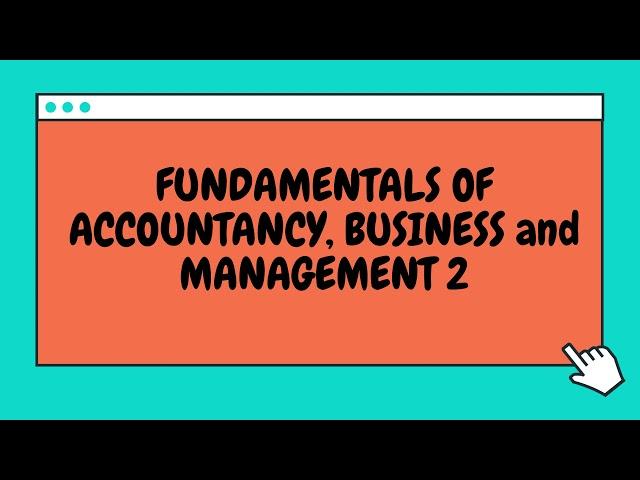 FUNDAMENTALS OF ACCOUNTANCY, BUSINESS AND MANAGEMENT 2