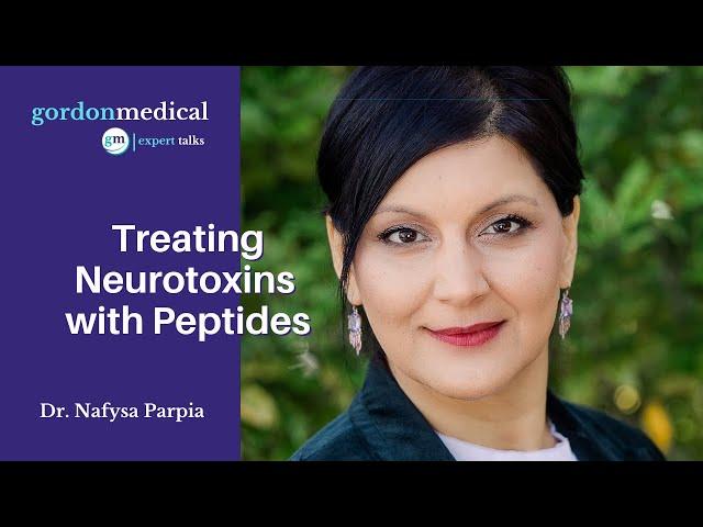 Treating Neurotoxins with Peptides - Dr. Nafysa Parpia