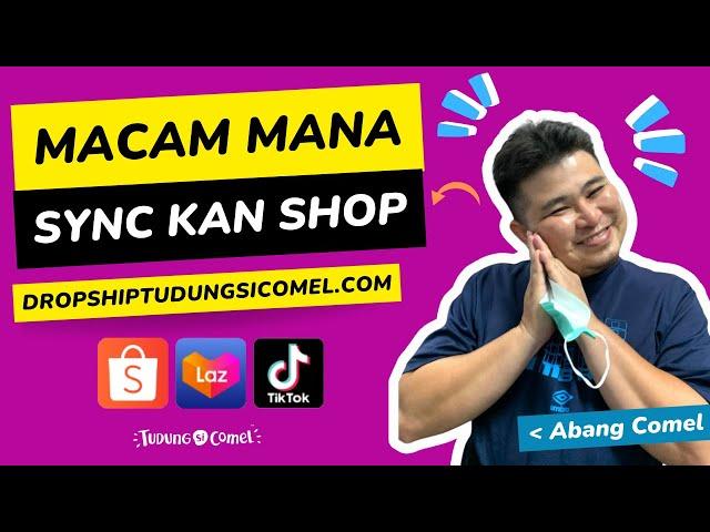 Macam Mana Nak Sync Shop anda | Dropshiptudungsicomel.com