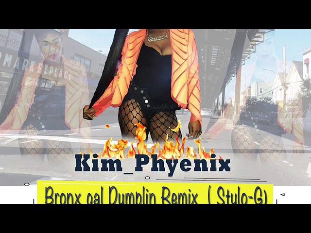 Kim Phyenix BRONX GAL DUMPLIN REMIX (Official Audio)