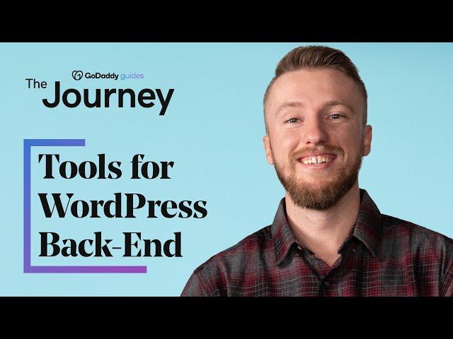 5 Tools to Help Simplify the WordPress Back-End | The Journey