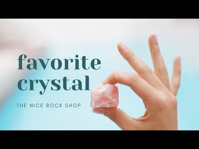 Everyone has that favorite crystal