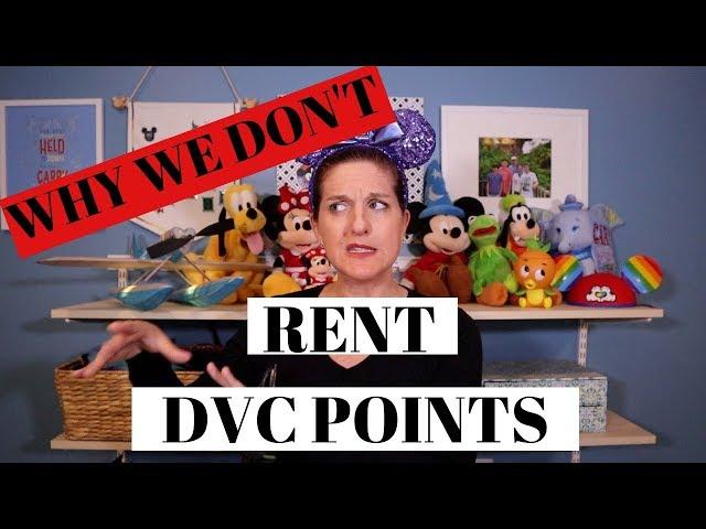 Renting DVC Points: Why We DON'T Do It