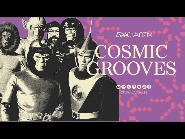 COSMIC GROOVES - A Funky, Disco & House Grooves MIX from Outer Space