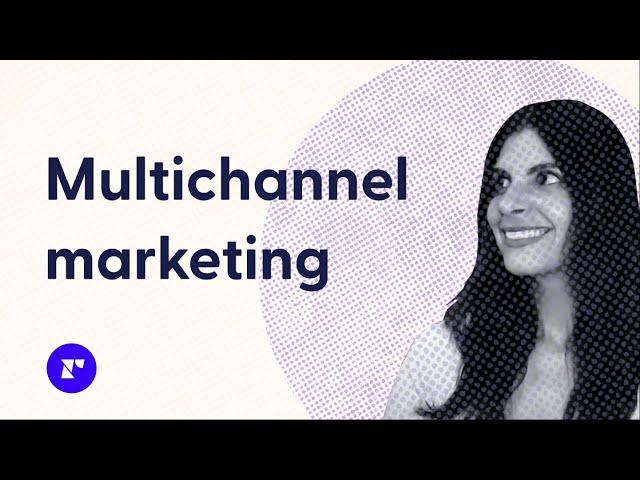 Why is multichannel marketing important? (ecommerce tips and advice)