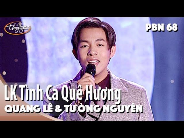 Quang Lê & Tường Nguyên - LK Tình Ca Quê Hương & Lối Về Đất Mẹ (Duy Khánh) PBN 68