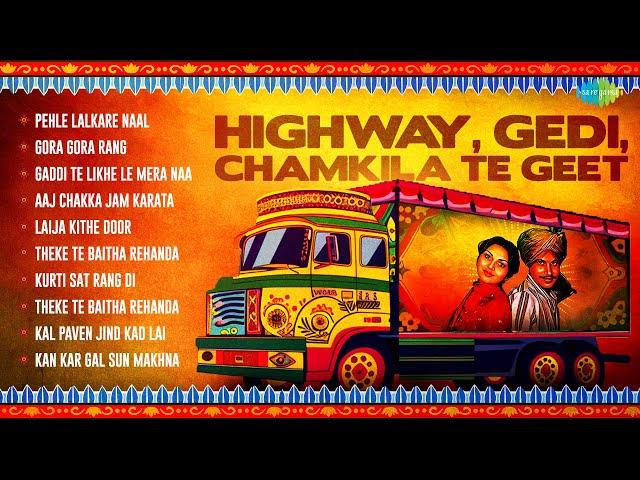 Highway, Gedi, Chamkila Te Geet | Pehle Lalkare Naal | Amar Singh Chamkila | Punjabi Songs