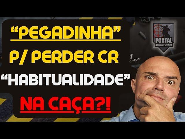 "PEGADINHA" P/ PERDER SEU CR - "HABITUALIDADE" NA CAÇA?!