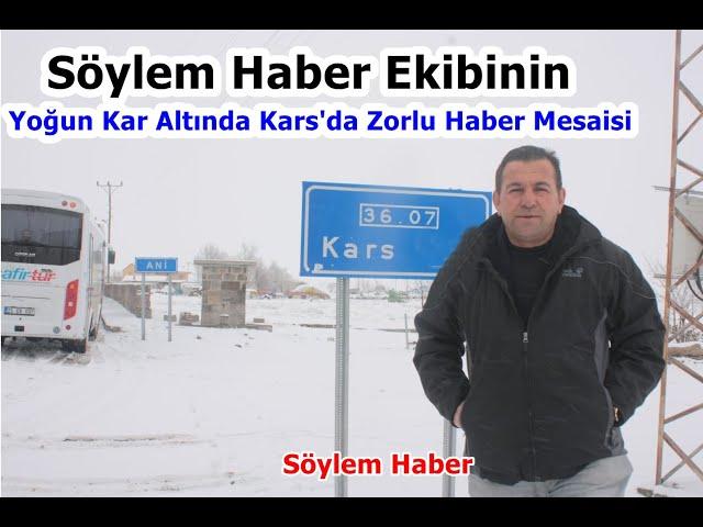 Söylem Haber Ekibinin Yoğun Kar Altında Kars'ta Haber Mesaisi Zorlu Başladı