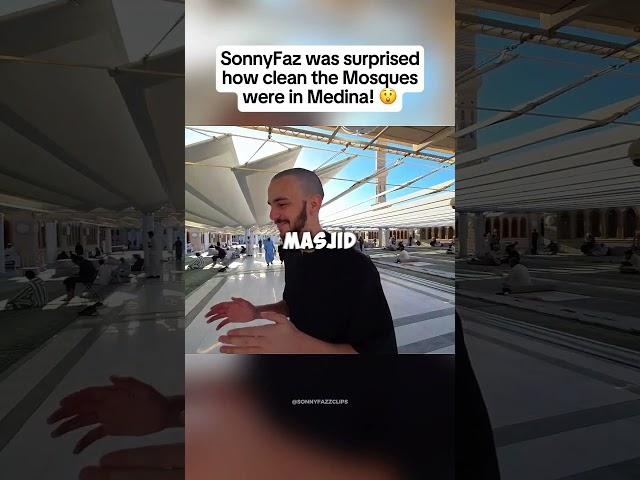 SonnyFaz was surprised how clean the mosques were in Medina!