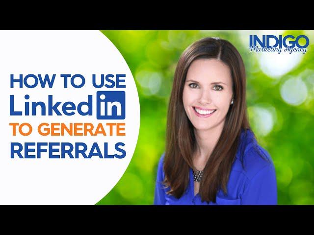 How to Use LinkedIn to Generate Referrals (Marketing for Financial Advisors)