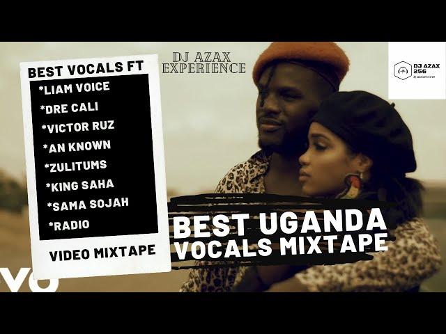 Best 2021 Uganda love and vocalists Mix Dj azax ft Liam voice_an known_zulitums_victor ruz_Dre cali