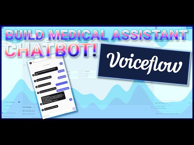 Building an AI Chatbot for Medical Assistants using VoiceFlow | AI Chatbot Tutorial