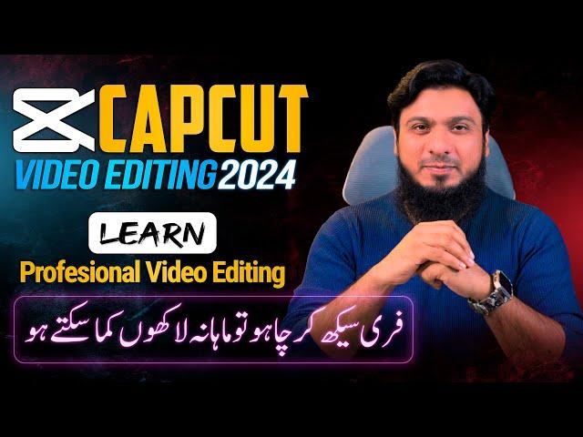 Capcut Video Editing Tutorial Free Professional Video Editing Course 2024