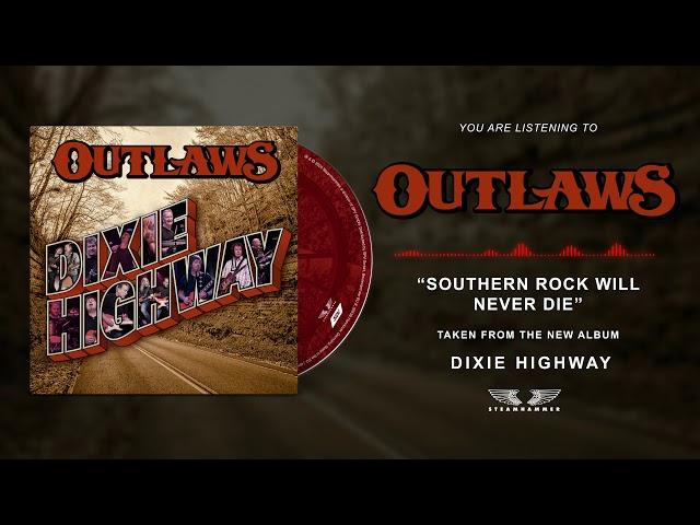 OUTLAWS "Southern Rock Will Never Die"