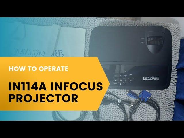 How To Operate | IN114a InFocus Projector