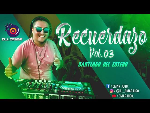 Recuerdazo VOL 03 Vaciaa - Dj OMAR JUGO