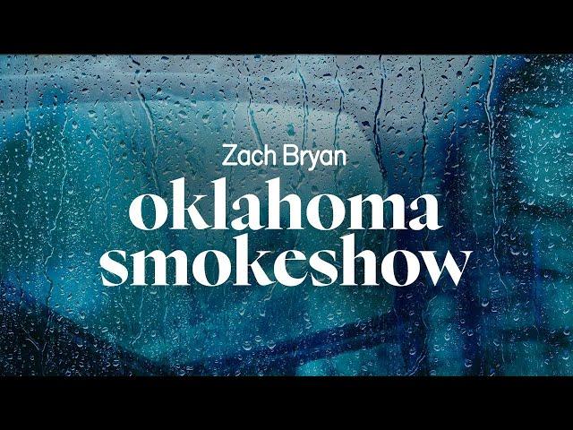 zach bryan - oklahoma smokeshow (lyrics)