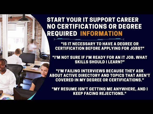 Start Your IT Support Career | No Certifications or Degree Required | Information