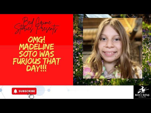 OMG! Madeline Soto Was FURIOUS!!!