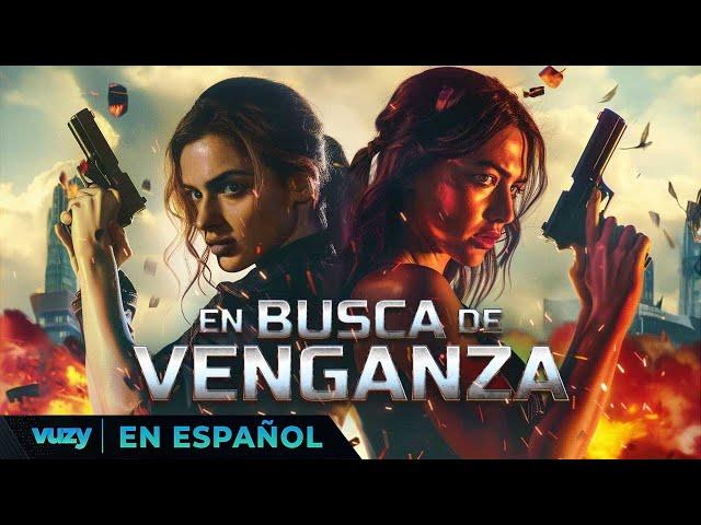 EN BUSCA DE VENGANZA | PELICULA EXCLUSIVA ACCIÓN | PELICULA EN ESPANOL LATINO