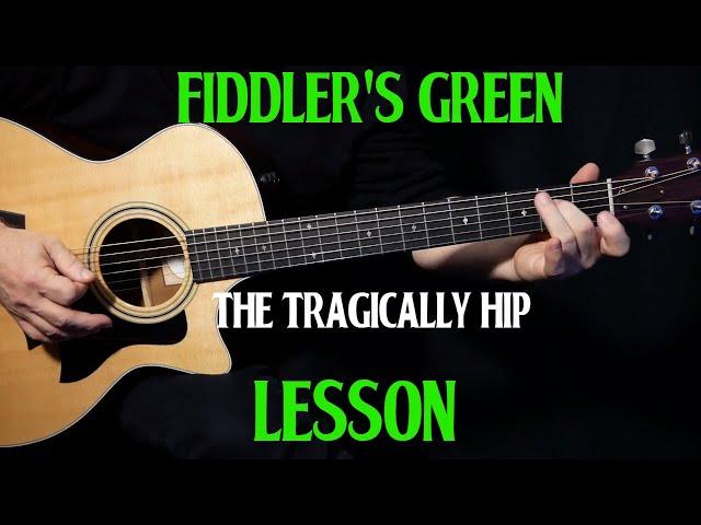 how to play "Fiddler's Green" on guitar by The Tragically Hip | acoustic guitar LESSON tutorial