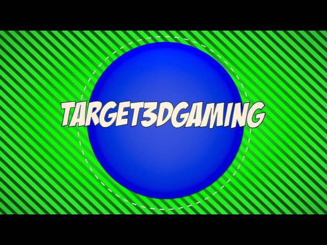 Target3dGaming's NEW INTRO!