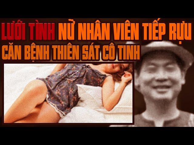 Kỳ Án Trung Quốc: Sa Lưới Tình Nữ Nhân Viên Tiếp Rựu & Nỗi Ám Ảnh Căn Bệnh Thiên Sát Cô Tinh