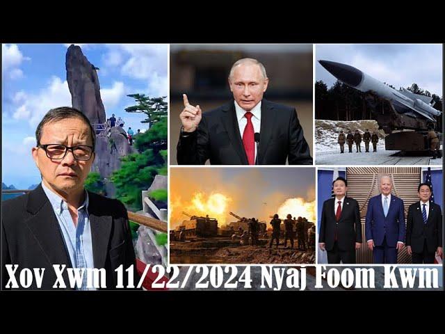 Xov Xwm 11/22/2024: Putin Ceeb Toom Leej Twg Pab Ukraine Lub Teb Chaws Ntawv Yog Russia Yeeb Ncuab