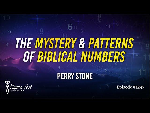 The Mystery of Numbers and Patterns of Biblical Numbers | Episode #1247 | Perry Stone