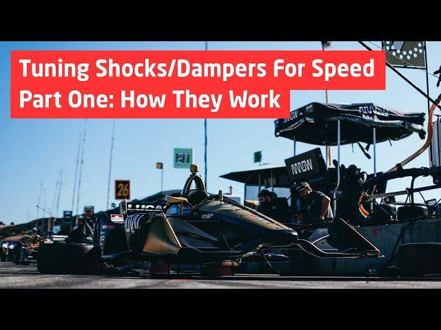 Tuning Shocks/Dampers for Speed - Part One: How They Work