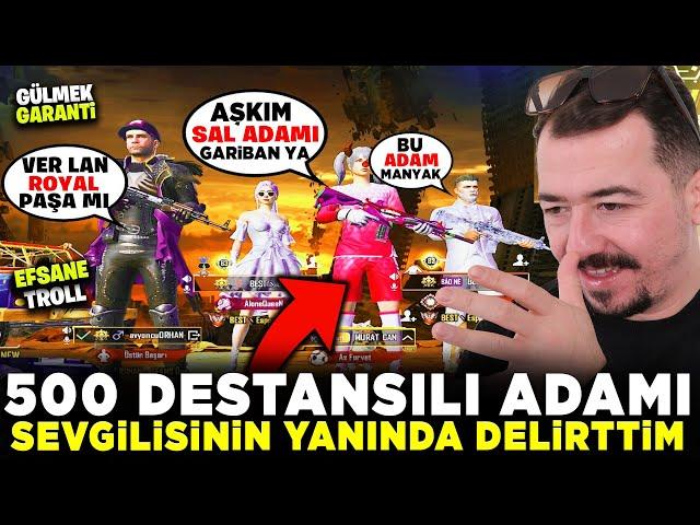 500 DESTANSILI ADAMI SEVGİLİSİNİN YANINDA DELİRTTİM - PUBG MOBİLE TROLL