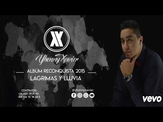 YHONNY XAVIER-LAGRIMAS Y LLUVIA