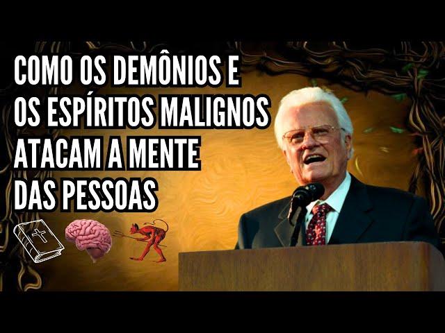 DESCUBRA O SEGREDO PARA SER LIBERTO DOS DEMÔNIOS E ESPÍRITOS MALIGNOS - BILLY GRAHAM