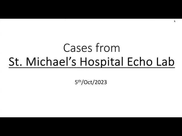 Cases, Cases, Cases from St. Michael's Hospital Echo Lab