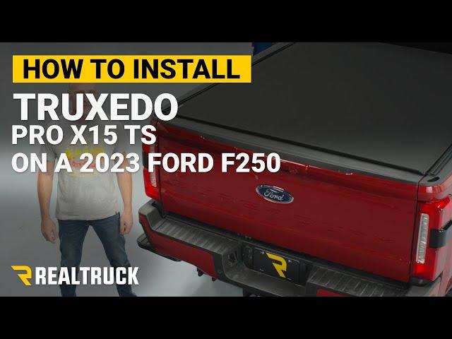 How to Install TruXedo Pro X15 TS Soft Roll-Up Tonneau Cover w/ T-Slot Rails on a 2023 Ford F-250