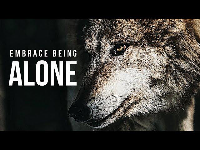 EMBRACE BEING ALONE | Powerful Motivational Speech