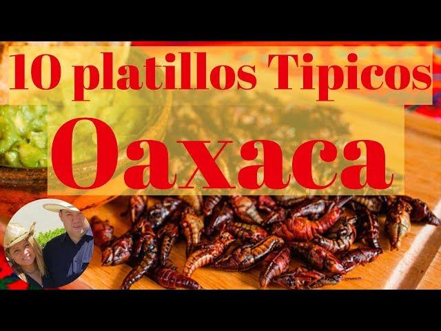 comida tipica de Oaxaca Mexico | Comida tradicional de Oaxaca.