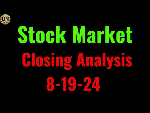 Stock market analysis 8-19-24.