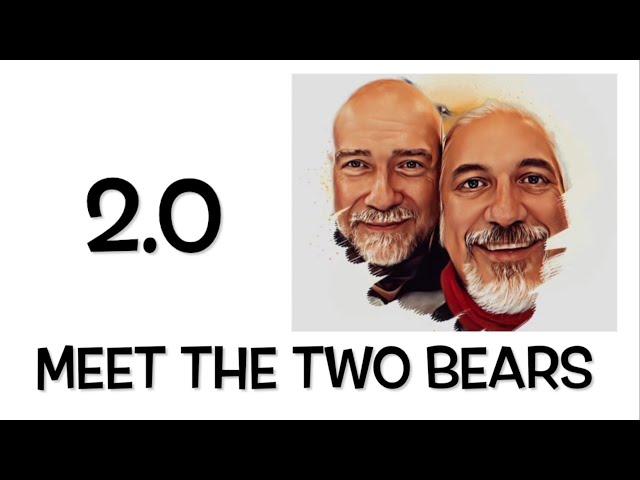 Meet the Two Bears 2.0