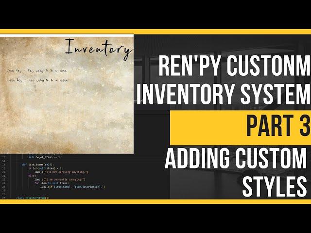 Ren'Py Inventory Part 3 AND Custom Styles