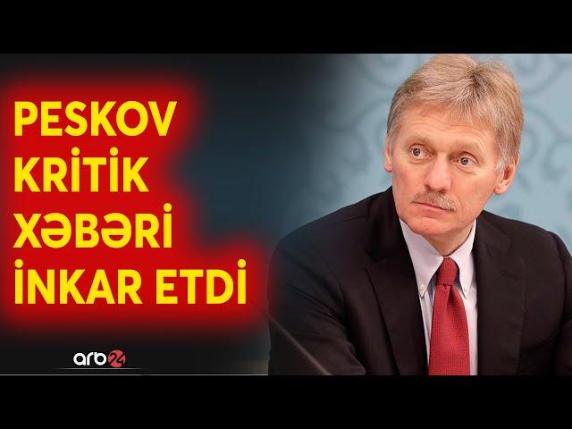 SON DƏQİQƏ! Peskov Putinlə bağlı məlumatı yalanladı: Tramp Rusiya liderinə zəng vurmayıb? - CANLI