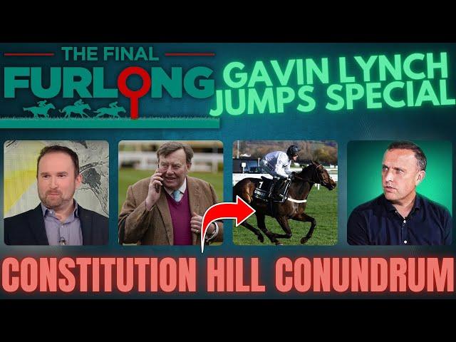 The Constitution Hill Conundrum: Banker or Blowout? With Gavin Lynch