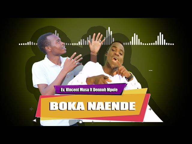 Dennoh mpole ft Ev Vincent omusa (official Audio)BOKA NAENDE