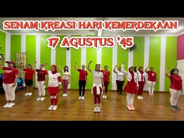 Senam kreasi HARI KEMERDEKAAN 17 AGUSTUS '45//Choreo by Endang Atya @sanggarsenamatya8917