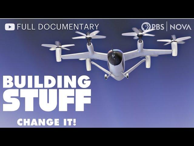 Building Stuff: Change It! | Full Documentary | NOVA | PBS