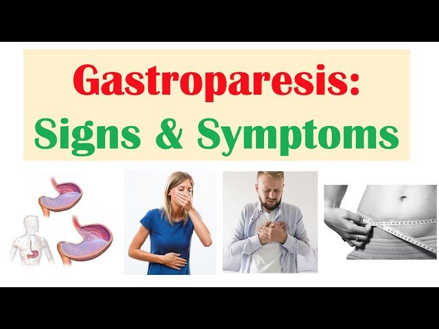 Gastroparesis Signs & Symptoms (ex. Nausea, Abdominal Pain, Weight Loss)