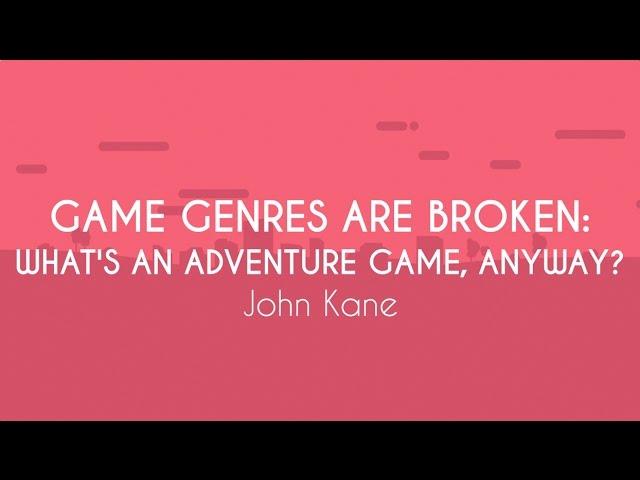 [PBP17] Game Genres Are Broken: What's An Adventure Game Anyway? – John Kane