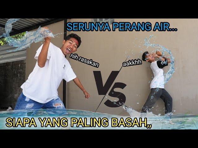 KESERUAN#49 | MAIN PER4NG AIR SAMPE BASAH!!