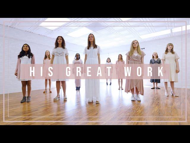 HIS GREAT WORK - 2021 youth song by Angie Killian & Allie Gardner